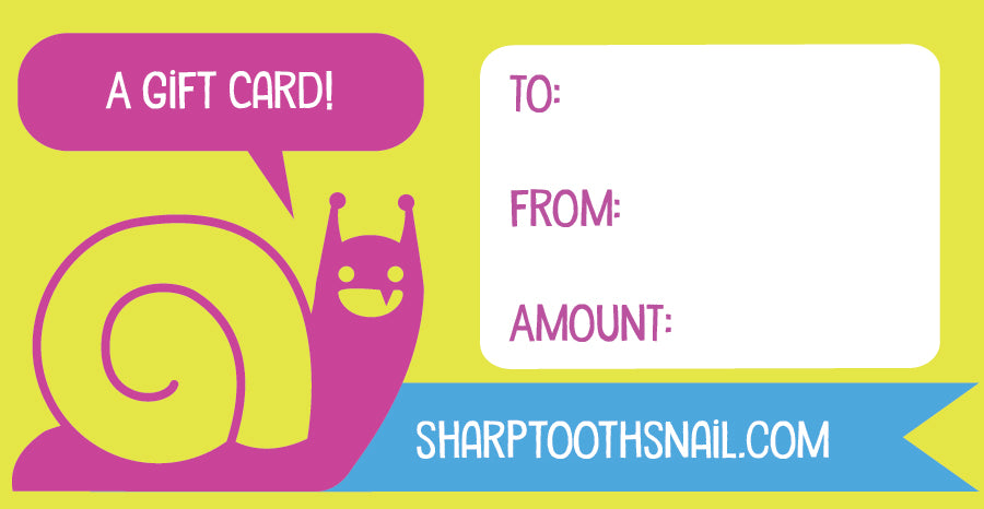 Sharptooth Snail Gift Card!