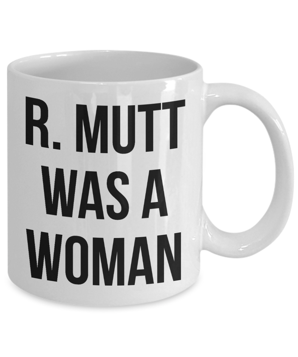 Art History Mug- Duchamp R. Mutt Was a Woman Elsa von Freytag-Loringhoven Readymades