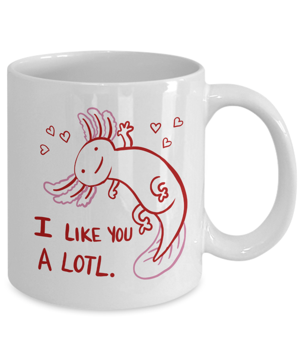 Axolotl I Like You A Lotl Mug