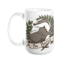 "Be Brave" Badger Coffee Mug 15oz - Sharptooth Snail