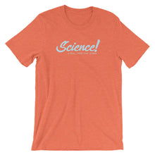 Science! Unisex short sleeve t-shirt