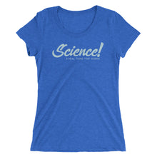 Science! Ladies' short sleeve t-shirt